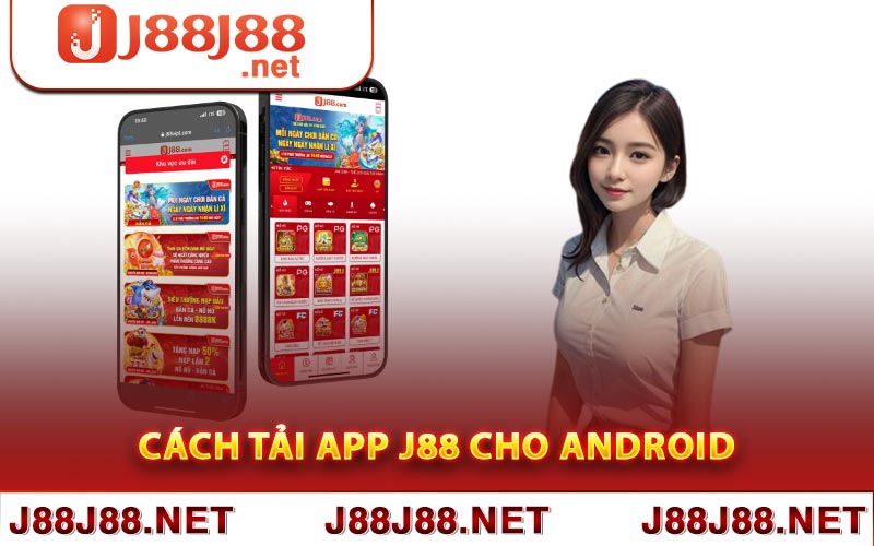 Cách tải app J88 cho Android