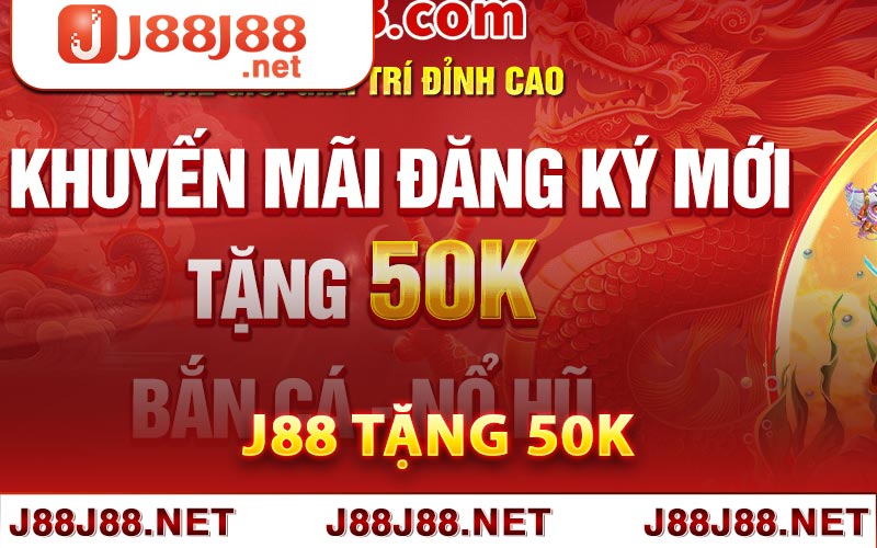 J88 tặng 50k miễn phí